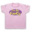 I'M So Fancy Funny Slogan Comedy Cute Cool Kids Childs T-Shirt