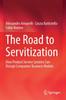Книга The Road To Servitization : How Product Service Systems Can Disrupt Companies' Business Models