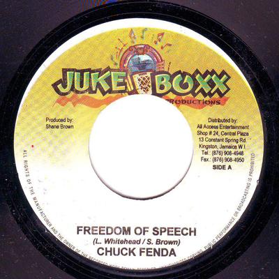 Пластинка 7 дюймов CHUCK FENDER - Freedom Of Speech NONE Juke Boxx Produ Ямайка Регги, Ска и Даб Б/у