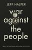 Книга War Against the People : Israel, the Palestinians and Global Pacification