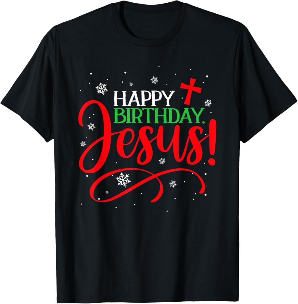 Christian Christmas Happy Birthday Jesus Funny Holiday Gifts T-Shirt