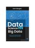 The Data Science and Big Data : Data Science and Big Data Analytics: Unlocking the Power of Information Book
