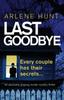 The Last Goodbye : An Absolutely Gripping Murder Mystery Thriller : 1 Book