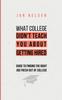 Книга What College Didn't Teach You About Getting Hired : The Ultimate Guide To Finding the Right Job Fresh Out of College