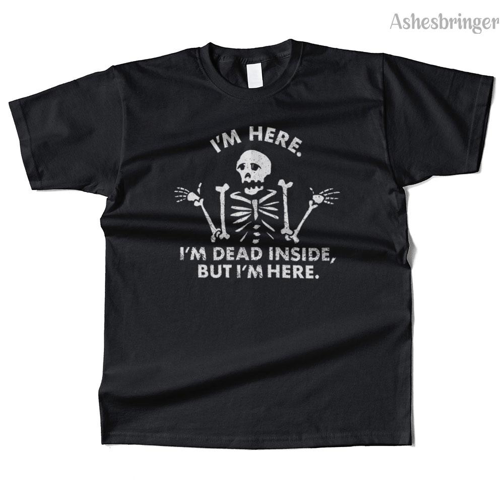 Unisexs Cotton I'm Dead Inside, But I'm Here. Graphic Funny T Shirt Street Casual Style Tee for Unisex and Women