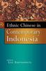 The Ethnic Chinese In Contemporary Indonesia Book