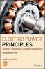 Книга Electric Power Principles : Sources, Conversion, Distribution and Use