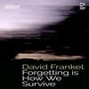 Forgetting Is How We Survive by David Frankel Paperback Book 9781784633011