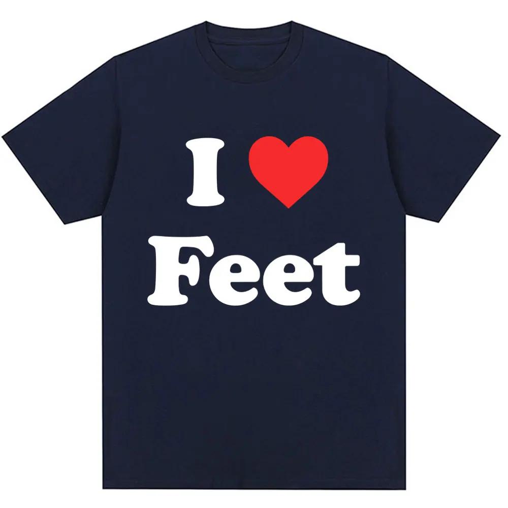 Смешная футболка с принтом I Love Feet для мужчин и женщин, юмористическая цитата, футболки оверсайз, хлопковые, повседневные, с круглым вырезом