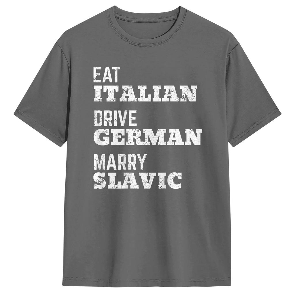 Eat Italian Drive GerUnisex Marry Slavic On The Back TShirt Summer Hip Hop T Shirts Cotton Breathable Plus Size Top Tees Tops