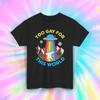 Too Gay For This World T-Shirt | LGBT Pride Alien Graphic | Rainbow Tee S-5XL