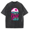 Soccer Player Quote Soccer Text Design Street Wear T Shirt Oversized Washed Shirt Men Tshirts Big Size Classic