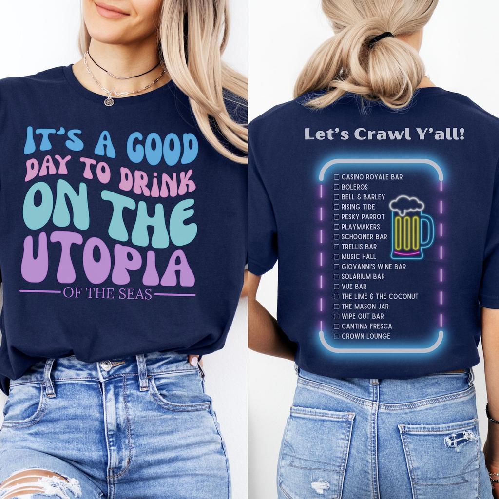 It's a Good Day to Drink on the Utopia of the Seas Shirt | Pub Crawl List Tee | RCL | Bar Crawl | Family Cruise | Beer Mug