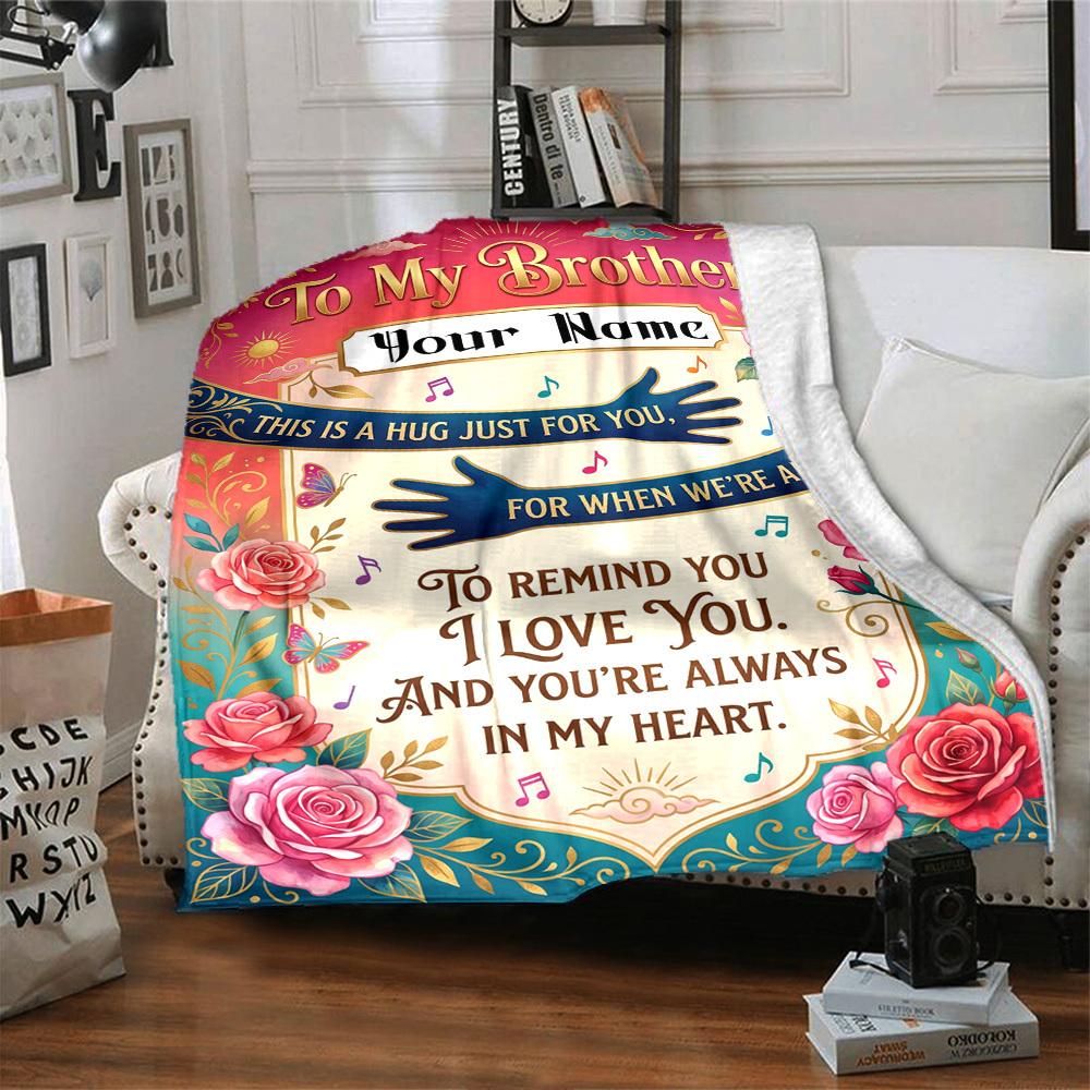 Brother'S Love Blanket Customize Your Name Blanket Soft And Comfortable It'S The Perfect Gift For Family Friends Or Loved Ones Suitable For All