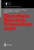 The Operations Research Proceedings : Selected Papers of the Symposium On Operations Research (OR 2000) Dresden, September 9-12, 2000 : 2000 Book