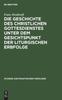 Книга Die Geschichte Des Christlichen Gottesdienstes Unter Dem Gesichtspunkt Der Liturgischen Erbfolge : Eine Grundlegung Der Liturgik : 7
