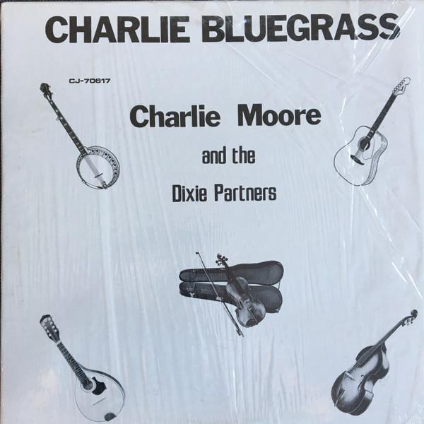 Виниловая пластинка CHARLIE MOORE THE DIXIE PARTNERS Charlie Bluegrass CJ70617 Country Jubilee 1970 US CountryFolk Б/у
