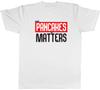 Pancakes Matters Unisexs Unisex TShirt Tee
