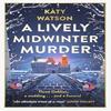 A Lively Midwinter Murder by Katy Watson Hardback Book 9781408720400