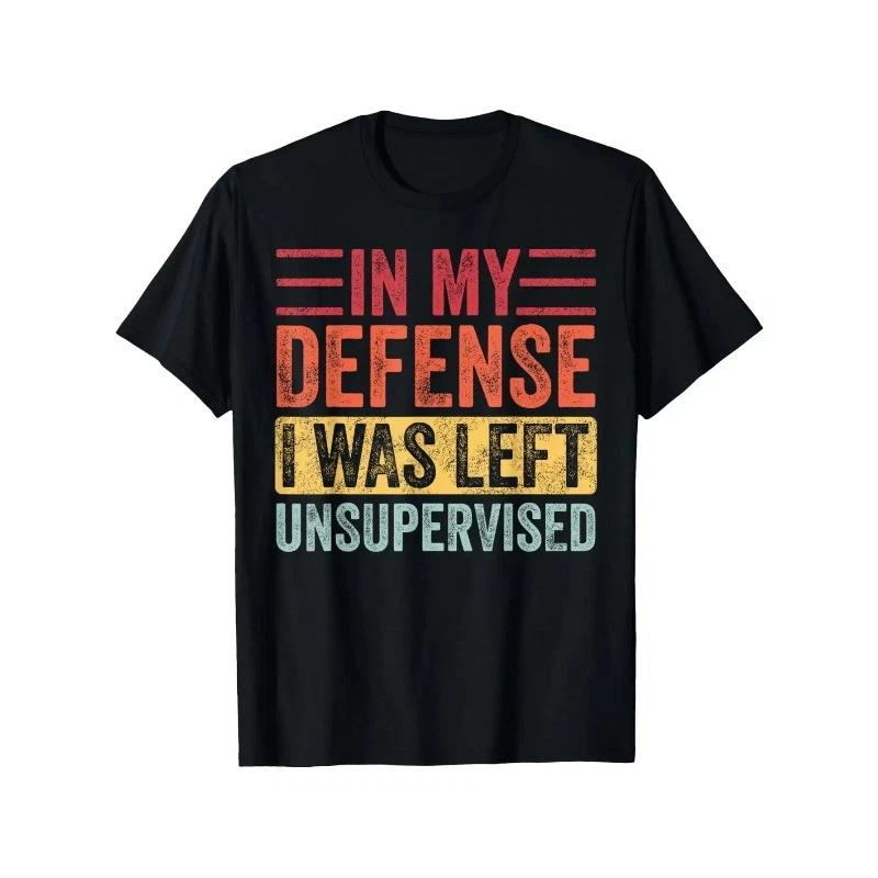 Funny "In My Defense I Was Left Unsupervised" Retro Graphic T-Shirt