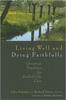 Книга Living Well and Dying Faithfully : Christian Practices for End-of-Life Care