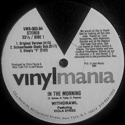 12-дюймовая пластинка WITHDRAWL, VIOLA SYKES - In The Morning VMR00394 Vinylmania 1994 США Танцевальная и электронная музыка Б/у