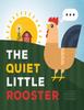 Книга The Quiet Little Rooster