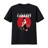 Cabaret Liza Minnelli For Fan All Size S XL T shirt BF vintage Washed Breathable Slightly fashion Stretched streetwear
