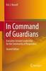 The In Command of Guardians: Executive Servant Leadership for the Community of Responders Book