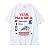 Yeah Im A Bird GovernUnisext Pigeon Funny Meme Tshirt Unisex Women Fashion Oversized T Shirts Male Casual Vintage Cotton Tshirts