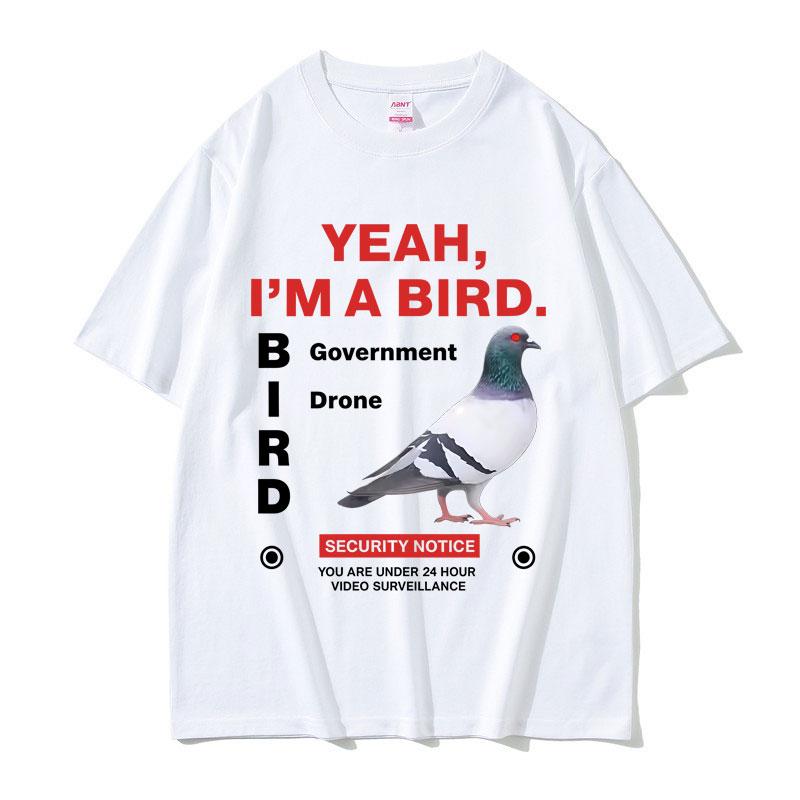 Yeah Im A Bird GovernUnisext Pigeon Funny Meme Tshirt Unisex Women Fashion Oversized T Shirts Male Casual Vintage Cotton Tshirts