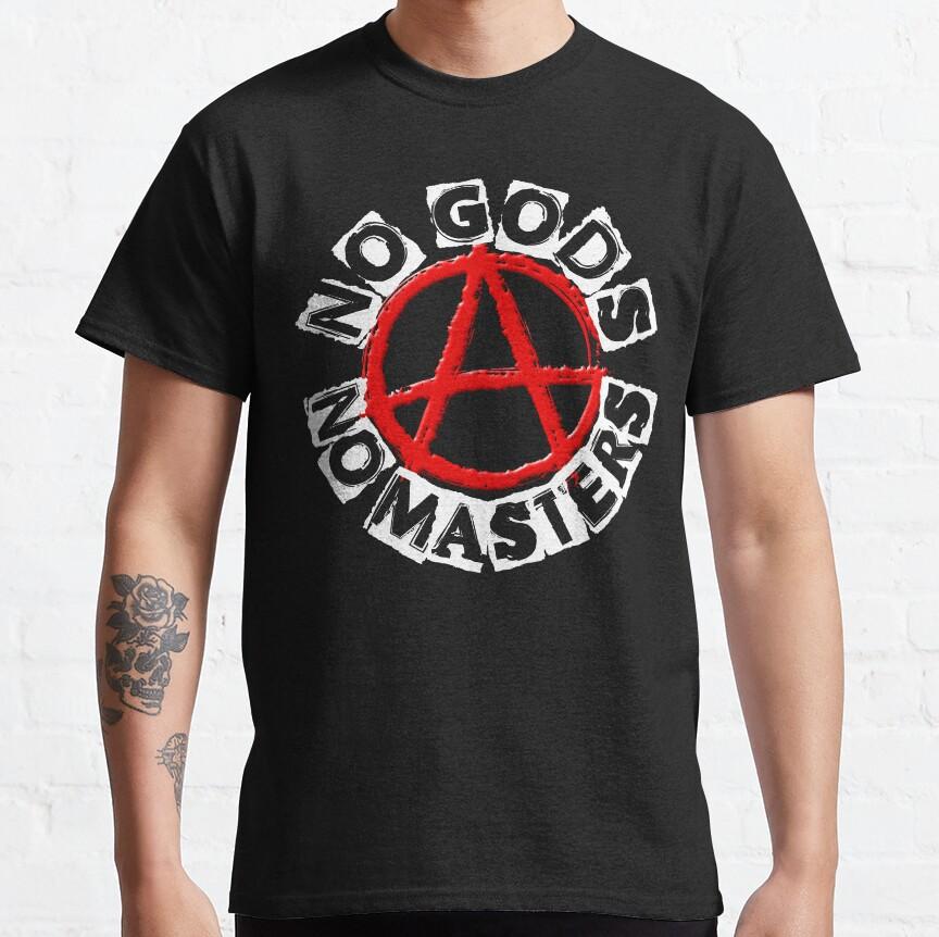 No Gods No Masters Funny Gift t shirt 100% cotton printed Anarchist slogan Anarchy symbol Graphic clothes All size tops S-6XL