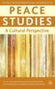 Книга The Palgrave International Handbook of Peace Studies : A Cultural Perspective