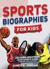 Книга Sports Biographies For Kids - Hardback
