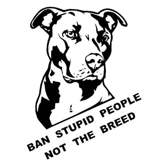 Ban Stupid People Not Breed Pitbull Auto Car Styling Sticker Body Window Decal