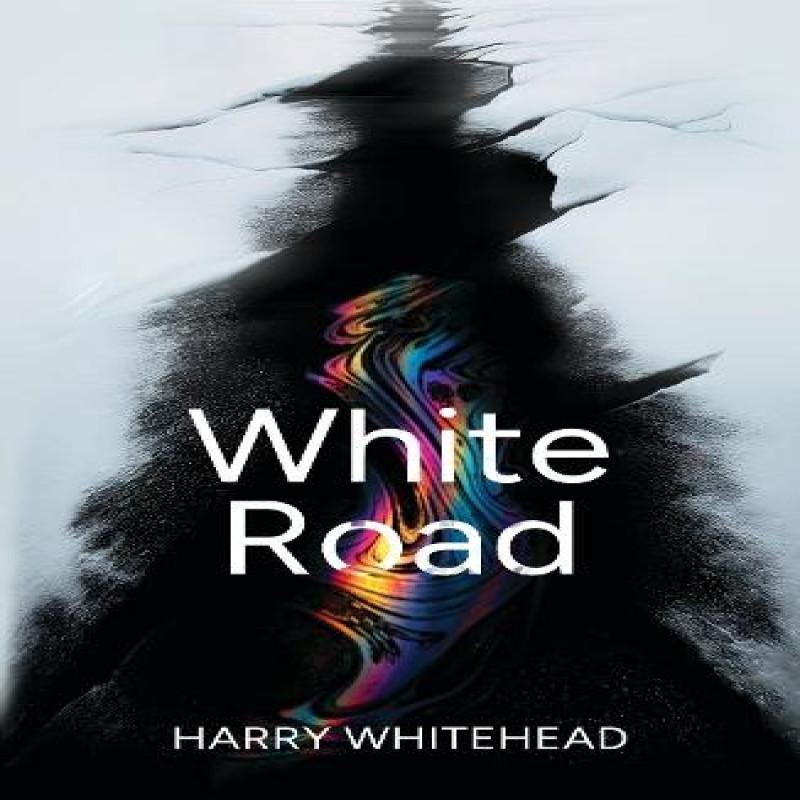White Road by Harry Whitehead Paperback Book 9781910461808