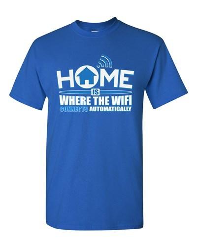 Дом — это там, где Wi-Fi подключается автоматически Смешная Новинка DT Взрослая Футболка Унисекс