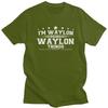 Im Waylon Doing Waylon Things T Shirt for Men Short Sleeve Humor Saying Clothing Streetwear Summer Pure Cotton Tee Tops