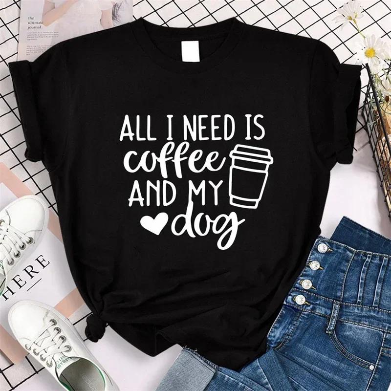 Funny All I Need Is Coffee and My Dogs Print Tshirts for Women Summer Short Sleeve Tee Shirt Femme Fashion Casual Tshirts Tops