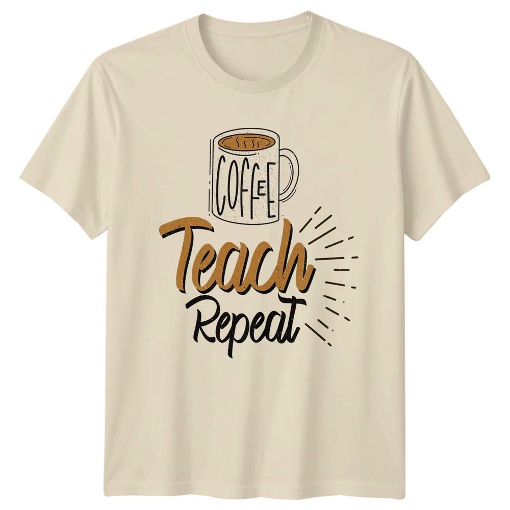 Coffee Teach Repeat TShirt Coffee Teacher Education Gift For Him And Her