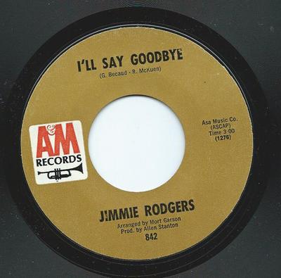 Пластинка 7 дюймов JIMMIE RODGERS - I'll Say Goodbye 842 A&M RECORDS 1967 США Кантри/Фолк Б/у