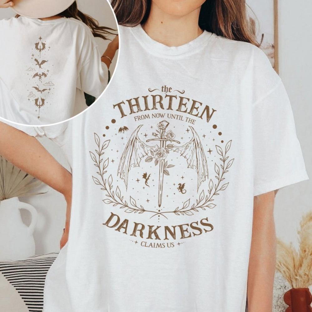 The Thirteen Throne of Glass T Shirt Sjm TOG Manon Women T Shirt From Now Until The Darkness Claims Us Clothes Streetwear