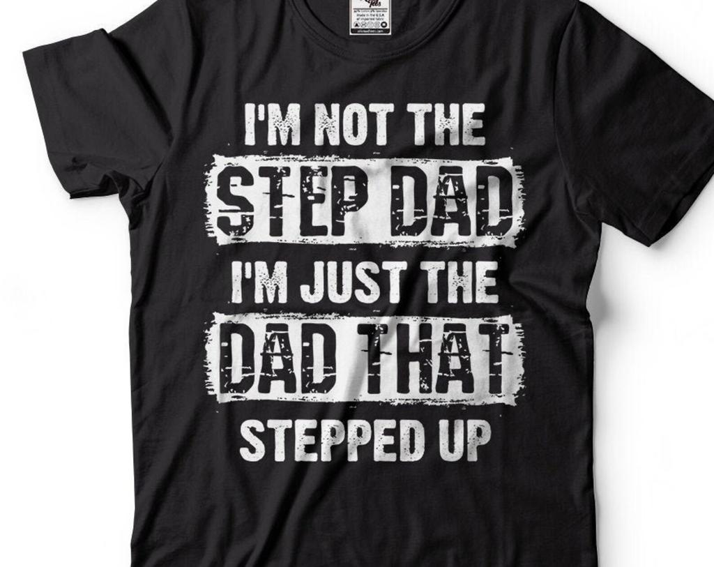 Father Day Gift Tshirt Step Dad Gift Father Day T Shirt Unique Father Gift Unique Gift For Bonus Dad Gifts For Stepdad From Daughter
