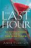 The The Last Hour ??? An Israeli Insider Looks At the End Times Book