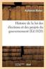 Книга Histoire De La Loi Des Elections Et Des Projets Du Gouvernement