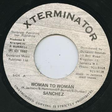 7inch Record SANCHEZ - Woman To Woman NONE Xterminator 1992 Jamaica Reggae, Ska & Dub Used