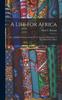 Книга A Life for Africa : Rev. Adolphus Clemens Good, Ph. D. American Missionary In Equatorial West Africa