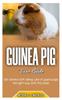 Книга GUINEA PIG Care Guide : Get Started with Taking Care of Guinea Pigs the Right Way with This Book