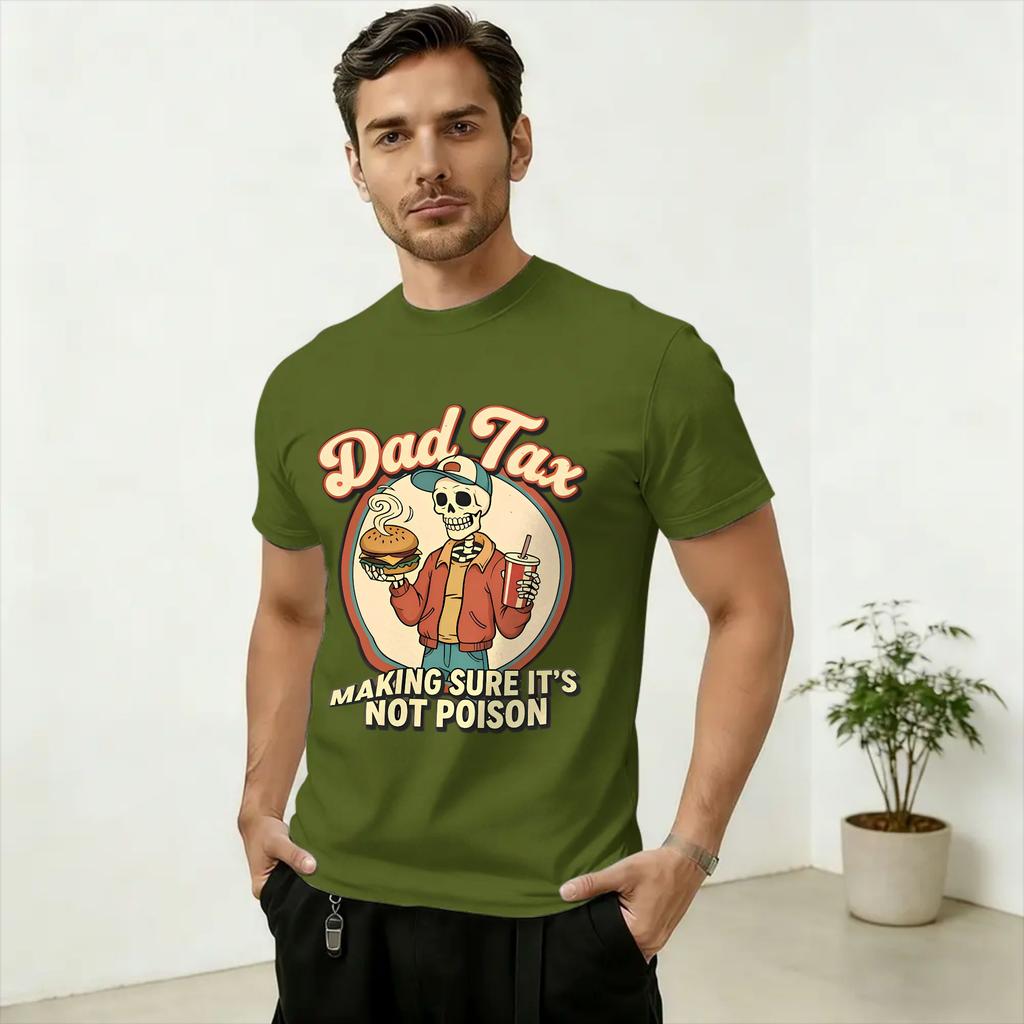 Dad Tax Making Sure Not Toxic Funny TShirt Summer Fashion TShirts Unisexs Cotton Oversize Top Tees Short Sleeve Y2K Fun Tops