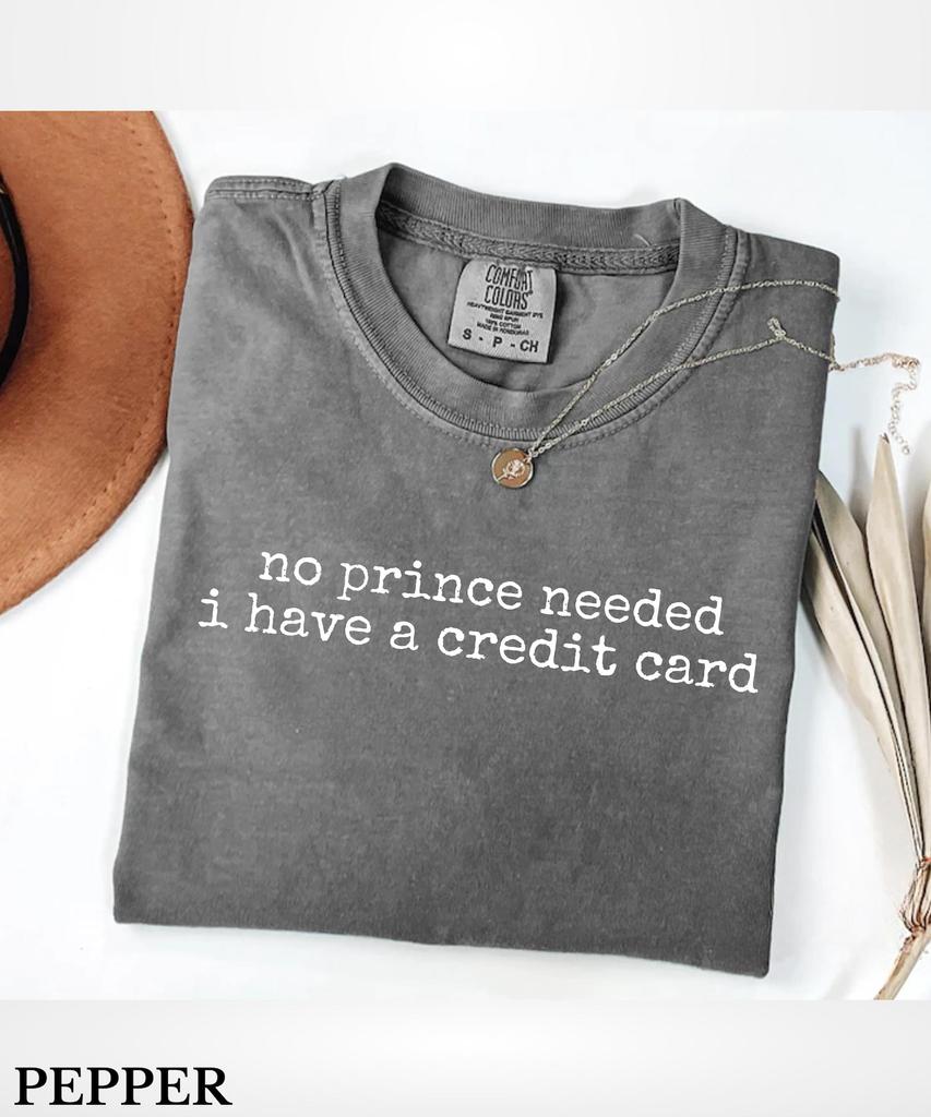 No Prince Needed Shirt,Female Empowerment Shirt,Feminist Quote Shirt,Feminism Shirt,Smash The Patriarchy Tee,Women's Rights Shirt